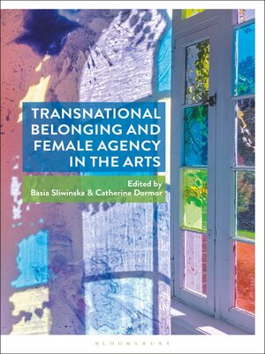 cover image of Transnational Belonging and Female Agency in the Arts